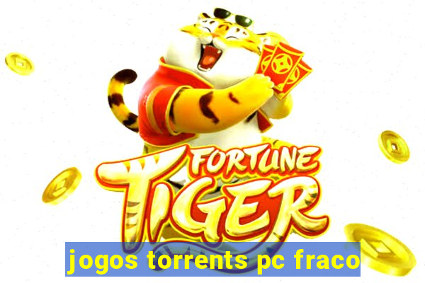 jogos torrents pc fraco